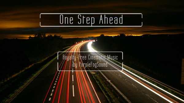 Cinematic Music for Media - One Step Ahead by Purple Fog Music
