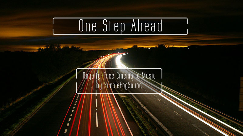 Cinematic Music for Media - One Step Ahead by Purple Fog Music