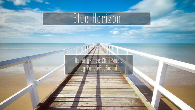 Lounge Music for Media - Blue Horizon by Purple Fog Music