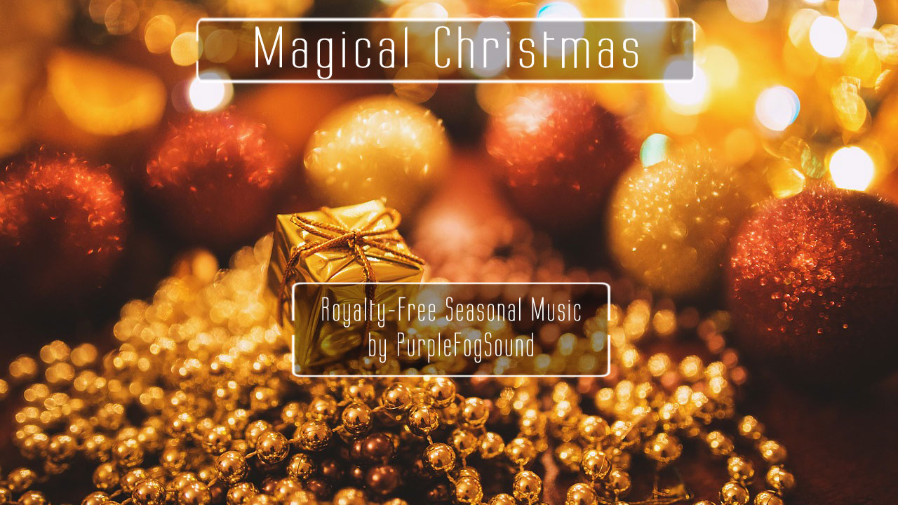 Christmas Music for Media - Magical Christmas by Purple Fog Music
