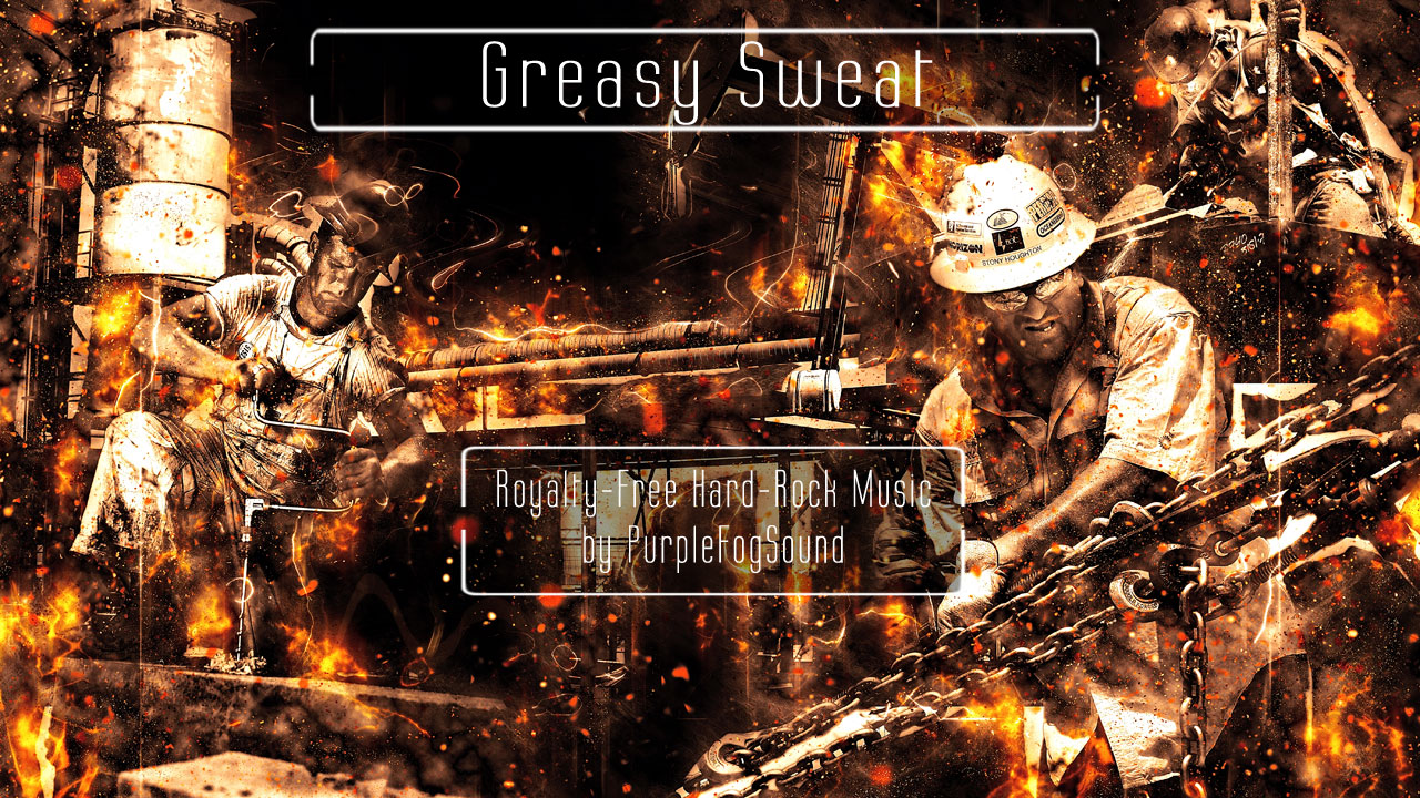 Hard Rock Music for Media - Greasy Sweat by Purple Fog Music