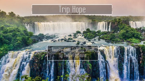 Inspiring Trip-Hop Music - Trip Hop by PurpleFogSound