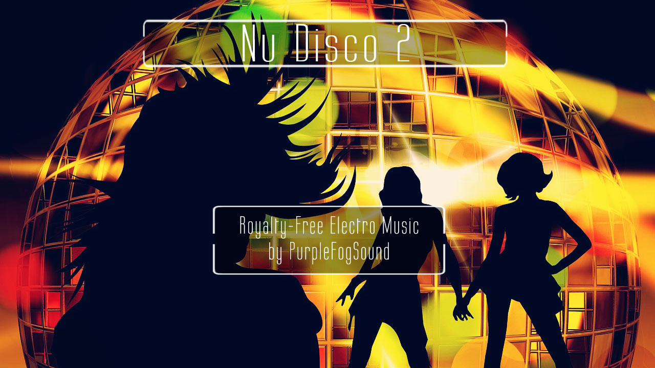 Royalty-Free Nu Disco Music - Nu Disco2 by PurpleFogSound