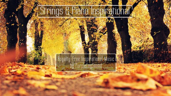 Royalty-Free Strings and Piano Inspirational by PurpleFogSound