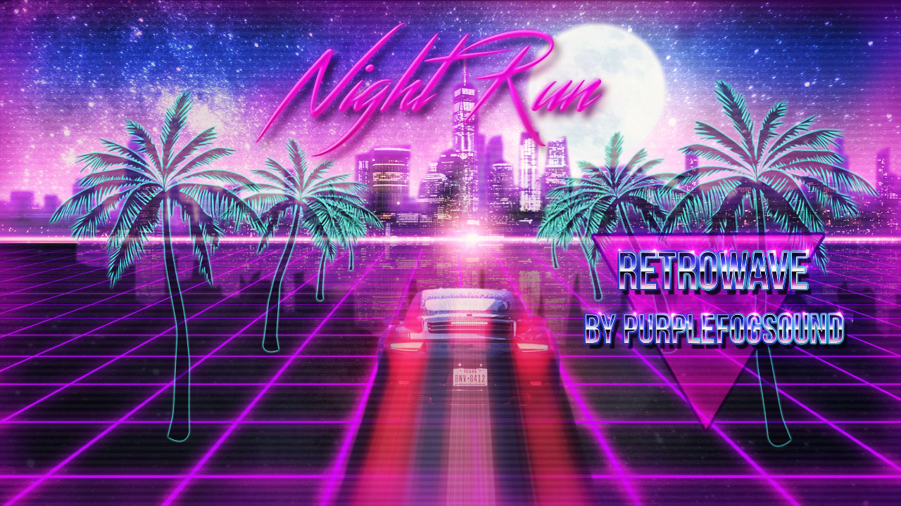 RetroWave Music for Media - Night Run by PurpleFogSound