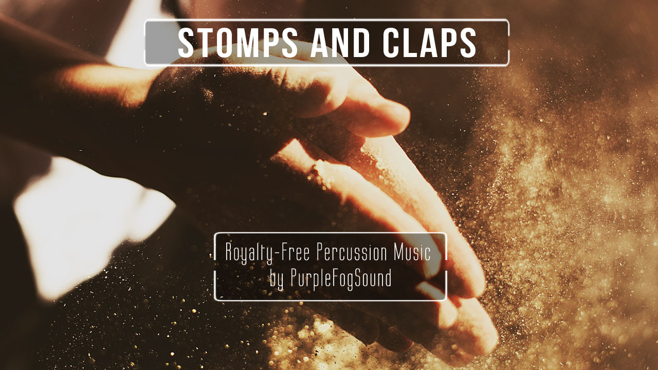 Percussion Music for Media - Stomps and Claps by PurpleFogSound