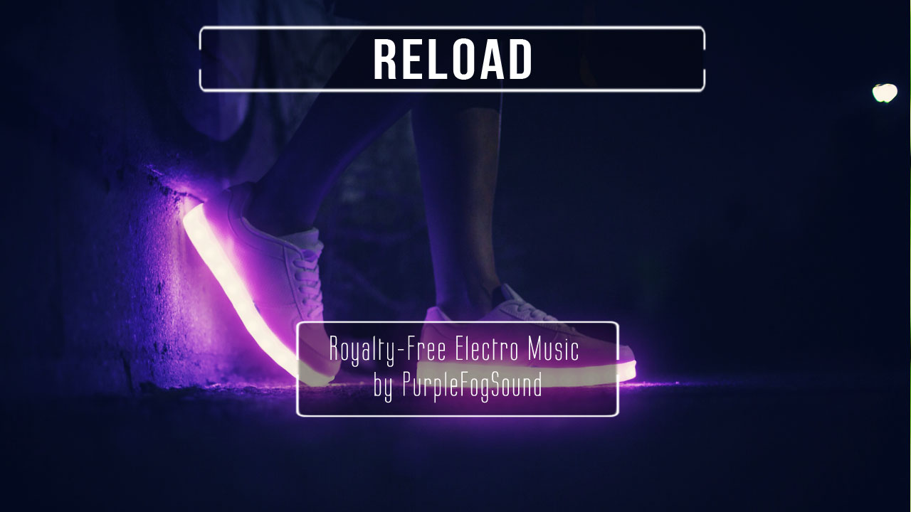 Electro Music for Media - Reload by PurpleFogSound
