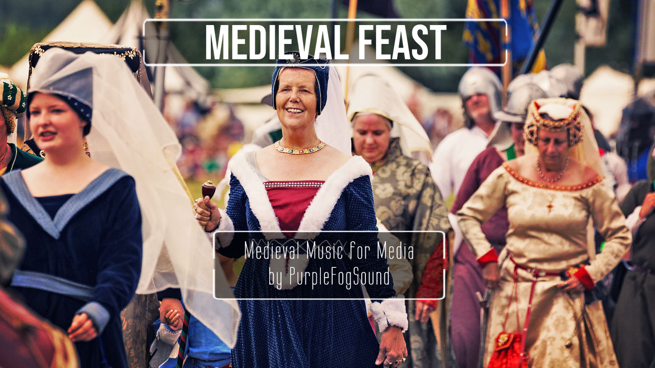 Medieval Music for Media - Medieval Feast by PurpleFogSound