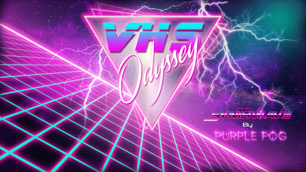 Synthwave Music for Media - VHS Odyssey by Purple Fog