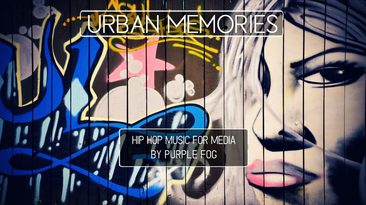 Hip Hop Music for Media - Urban Memories by Purple Fog Music