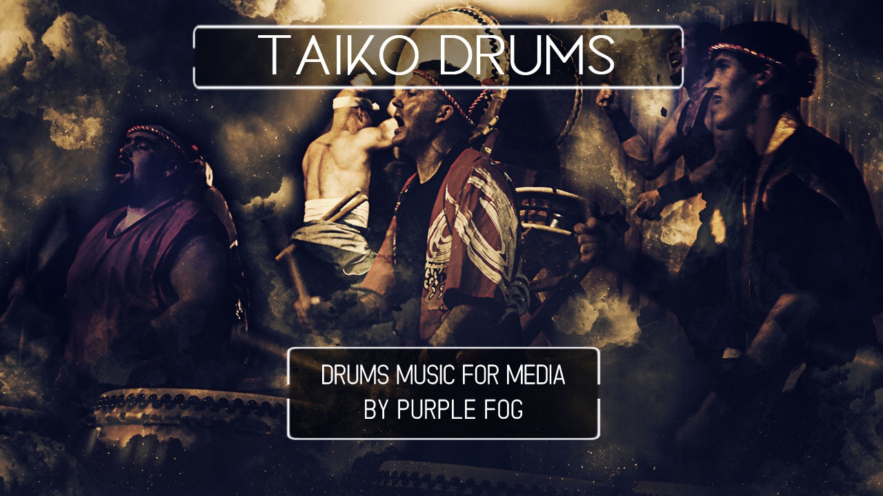 Percussion Music for Media - Taiko Drums bu Purple Fog Music