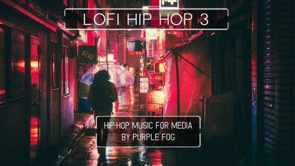 LoFi Hip Hop Music for Media - LoFi Hip Hop 3 by Purple Fog Music