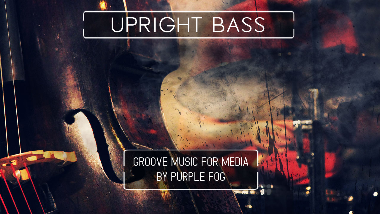 Groove Music for Video - Upright Bass Groove by Purple Fog Music