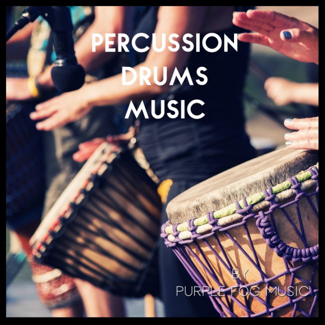 Percussion Music for Media by Purple Fog Music