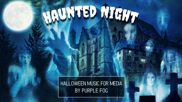 Halloween Music for Media - Haunted Night by Purple Fog Music